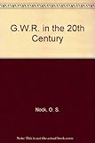 The Great Western Railway in the twentieth century