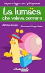 La lumaca che voleva correre (imparo...