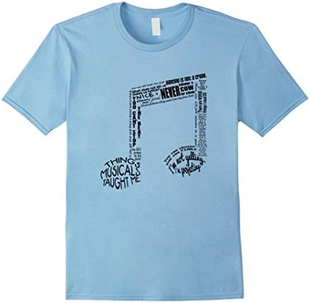 Men's Things Musicals Taught Me #1B - Note T-Shirt on Light Shirts Medium Baby Blue