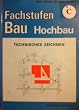 Fachstufen Bau, Hochbau, Technisches Zeichnen