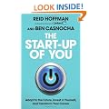 The Start-up of You: Adapt to the Future, Invest in Yourself, and Transform Your Career