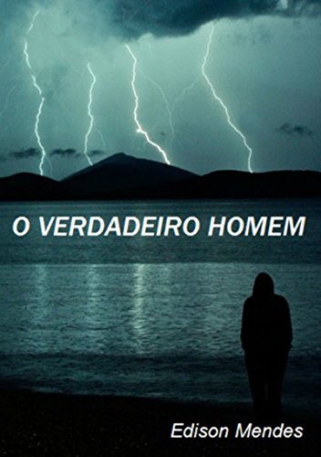 O Verdadeiro Homem (Portuguese Edition)