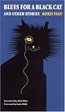 Blues for a Black Cat & Other Stories (French Modernist Library Series)
