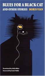 Blues for a Black Cat & Other Stories (French Modernist Library Series)