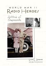 World War II Radio Heroes: Letters of Compassion