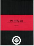 The reality gap : an analysis of the failure of big government
