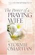 The Power of a Praying® Wife (Power of a Praying)