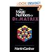 The Magic Numbers of Dr. Matrix