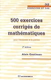 500 Exercices corrig�s de math�matiques pour l'�conomie et la gestion