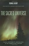 Buy : The Sacred Universe: Earth, Spirituality, and Religion in the Twenty-first Century