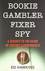 Bookie Gambler Fixer Spy Indian ed