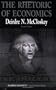 The Rhetoric of Economics (Rhetoric of the Human Sciences)