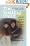 The Waiting Child: How the Faith and Love of One Orphan Saved the Life of Another