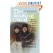 The Waiting Child: How the Faith and Love of One Orphan Saved the Life of Another