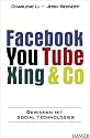 Facebook, YouTube, Xing & Co.: Gewinnen mit Social Technologies