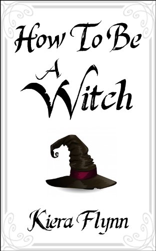 How To Be A Witch