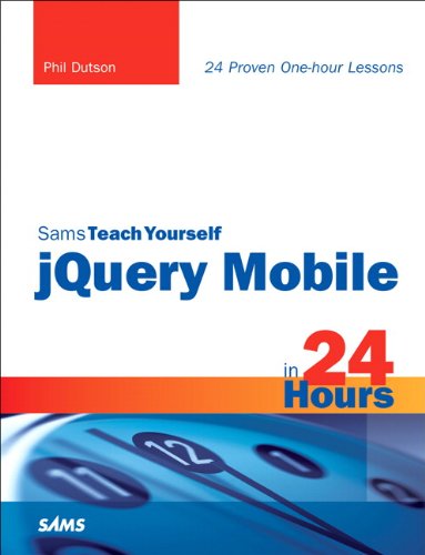 Sams Teach Yourself jQuery Mobile in 24 Hours (Sams Teach Yourself -- Hours)