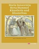 Maria Innocentia Berta Hummel - K&uuml;nstlerin und Klosterfrau: ""Zweite Studienzeit"" 1935-1937
