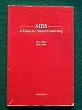 AIDS : a guide to clinical counselling