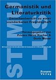 Germanistik und Literaturkritik - Zwischenbericht zu einer wunderbaren Freundschaft - Doris Moser, Primus-Heinz Kucher