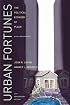 Urban Fortunes: The Political Economy of Place