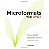 Microformats Made Simple ~ Emily P. Lewis