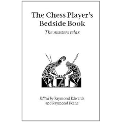 The Chess Player's Bedside Book: The Masters Relax (Hardinge Simpole chess classics)