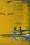 Frail-Craft (Yale Series of Younger Poets)