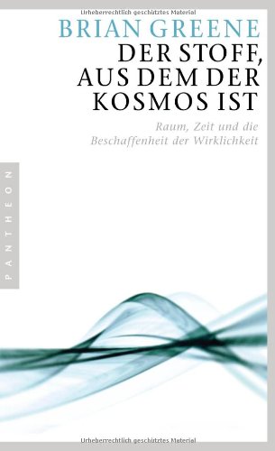 Produkt-Bild: Der Stoff, aus dem der Kosmos ist: Raum, Zeit und die Beschaffenheit der Wirklichkeit
