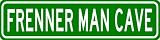 FRENNER MAN CAVE Sign - Personalized Last Name Sign - Aluminum - 4 x 18 Inches
