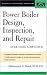 Power Boiler Design, Inspection, and Repair