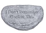 I Don't Remember Garden Stone