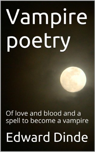 Vampire poetry: Of love and blood and a spell to become a vampire