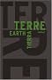 La Terre / The Earth / La Tierra : Libre anthologie artistique et litt�raire autour de la terre