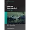 Europe's Uncertain Path 1814-1914: State Formation and Civil Society (Blackwell History of Europe)