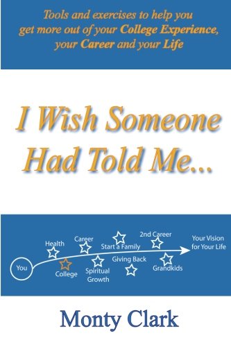 I Wish Someone Had Told Me..., by Monty Clark