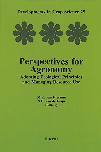 Perspectives for Agronomy: Adopting Ecological Principles and Managing Resource Use (Developments in Crop Science)