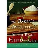 THE BAKERS APPRENTICE [The Bakers Apprentice ] BY Hendricks, Judith Ryan(Author)Paperback 01-Apr-2006