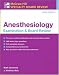 Anesthesiology Examination and Board Review (Mcgraw-Hill Specialty Board Review)