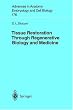 Tissue Restoration Through Regenerative Biology and Medicine (Advances in Anatomy, Embryology and Cell Biology)