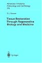 Tissue Restoration Through Regenerative Biology and Medicine (Advances in Anatomy, Embryology and Cell Biology)