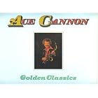 Ace Cannons Golden Classics by  Ace Cannon 