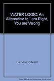 Water logic