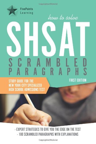 how to solve shsat scrambled paragraphs study guide for the new york city specialized high school admissions