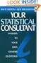Your Statistical Consultant: Answers to Your Data Analysis Questions
