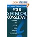 Your Statistical Consultant: Answers to Your Data Analysis Questions