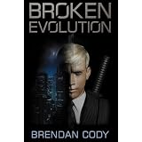 Broken Evolution ~ Brendan Cody