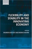Flexibility and Stability in the Innovating Economy