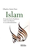 Islam : L avenir de la Tradition entre révolution et occidentalisation