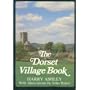 The Dorset Village Book (The villages of Britain series)